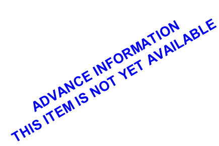 ADVANCE INFORMATION THIS ITEM IS NOT YET AVAILABLE