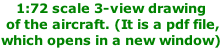 1:72 scale 3-view drawing  of the aircraft. (It is a pdf file,  which opens in a new window)